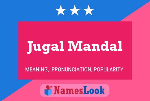 Jugal Mandal Name Poster