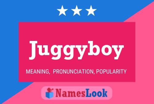 Juggyboy Name Poster