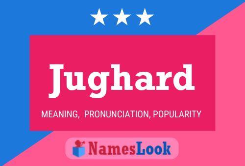 Jughard Name Poster