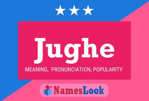 Jughe Name Poster