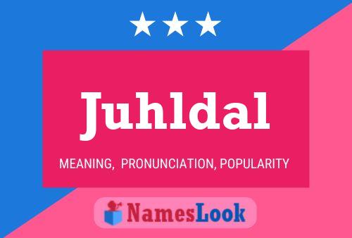 Juhldal Name Poster