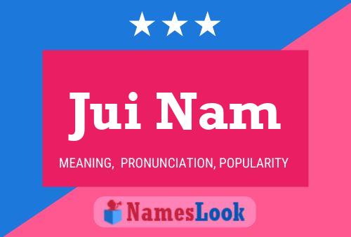 Jui Nam Name Poster