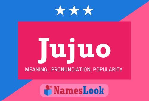 Jujuo Name Poster