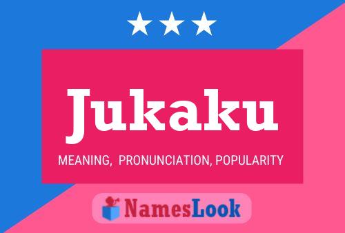 Jukaku Name Poster