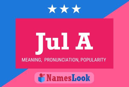 Jul A Name Poster