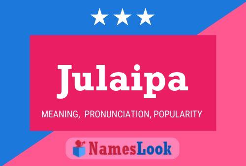 Julaipa Name Poster