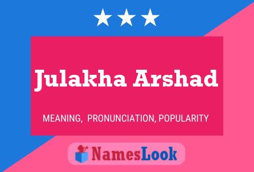 Julakha Arshad Name Poster