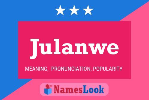 Julanwe Name Poster