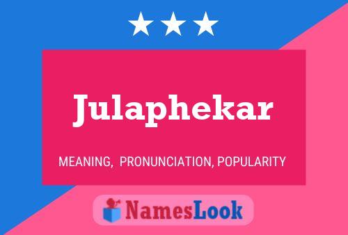 Julaphekar Name Poster