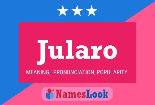 Jularo Name Poster