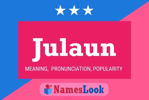 Julaun Name Poster