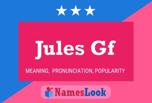 Jules Gf Name Poster