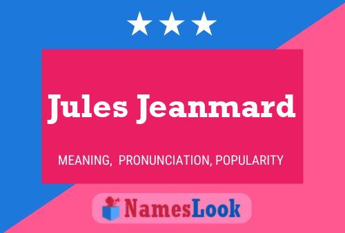 Jules Jeanmard Name Poster