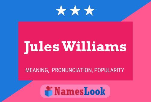 Jules Williams Name Poster