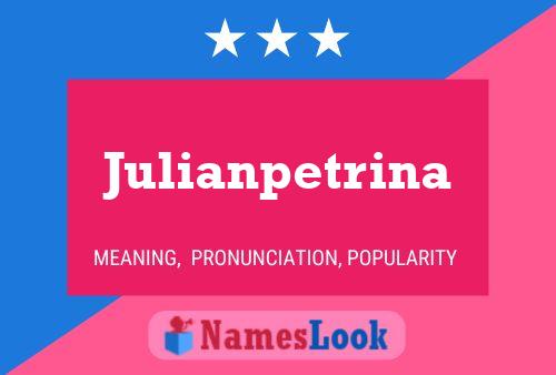 Julianpetrina Name Poster