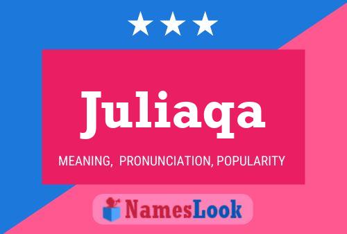 Juliaqa Name Poster