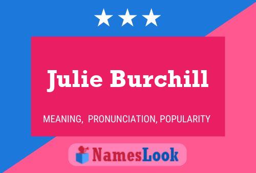 Julie Burchill Name Poster