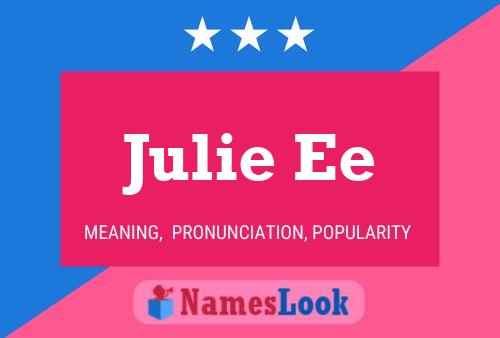 Julie Ee Name Poster