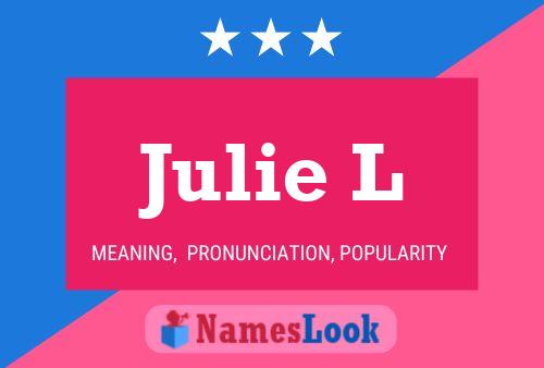 Julie L Name Poster