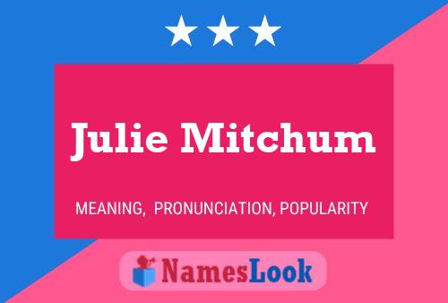 Julie Mitchum Name Poster