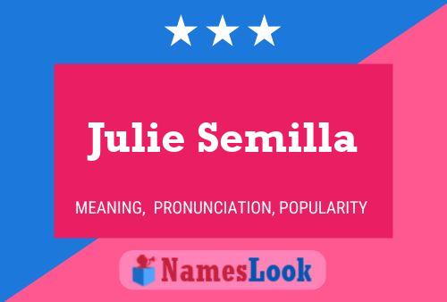 Julie Semilla Name Poster