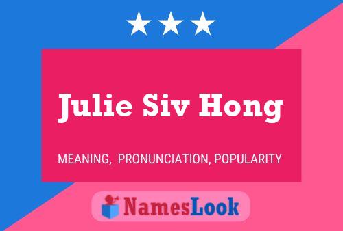 Julie Siv Hong Name Poster