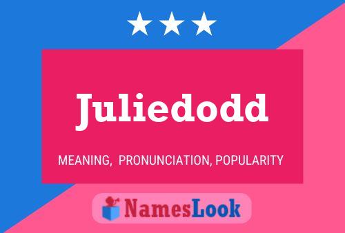 Juliedodd Name Poster