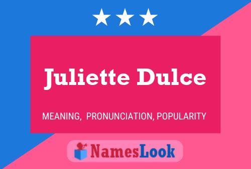 Juliette Dulce Name Poster