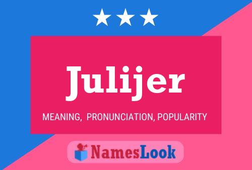 Julijer Name Poster