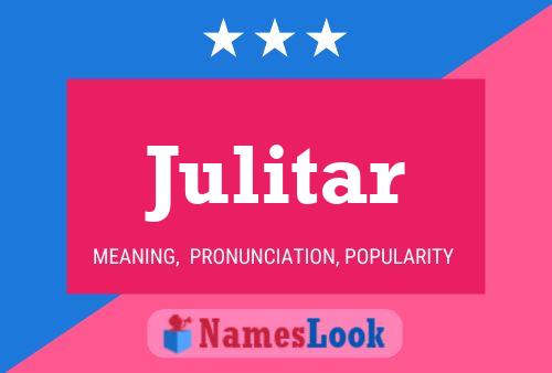 Julitar Name Poster