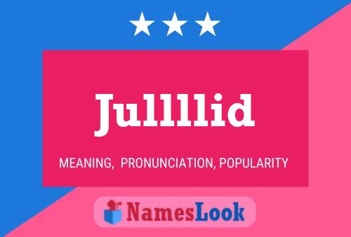 Jullllid Name Poster