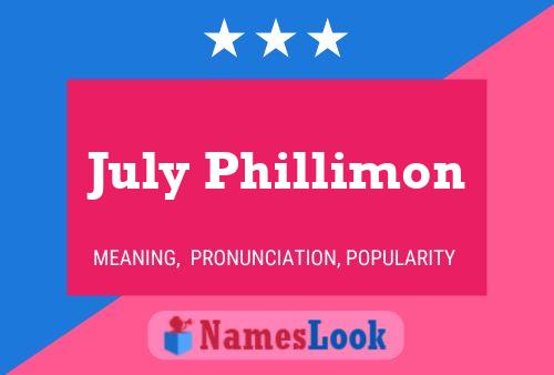 July Phillimon Name Poster