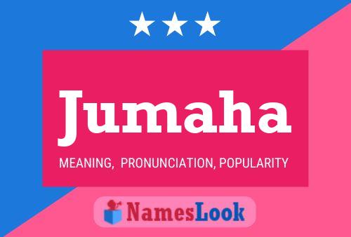 Jumaha Name Poster