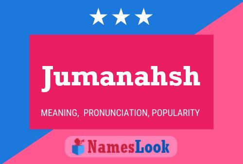 Jumanahsh Name Poster