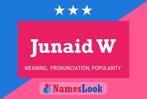 Junaid W Name Poster