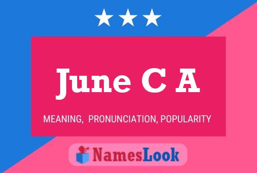 June C A Name Poster