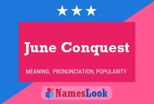 June Conquest Name Poster