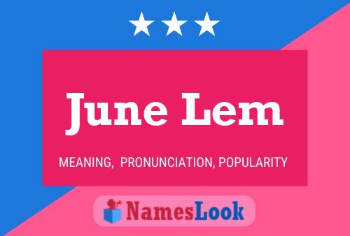 June Lem Name Poster