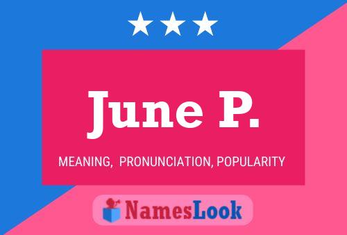 June P. Name Poster