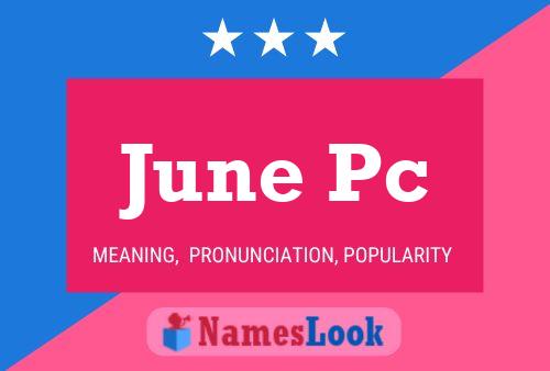 June Pc Name Poster