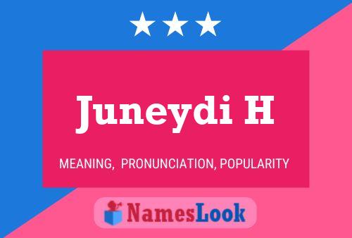 Juneydi H Name Poster