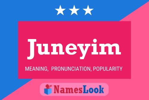 Juneyim Name Poster