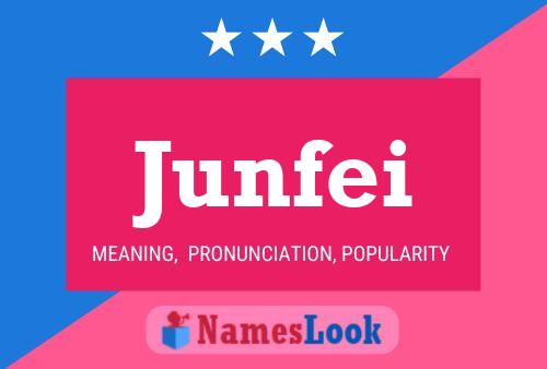 Junfei Name Poster