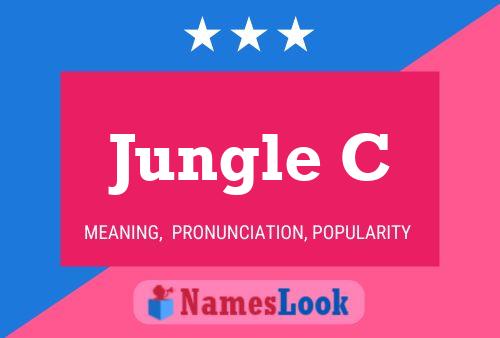 Jungle C Name Poster