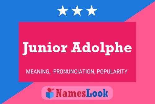 Junior Adolphe Name Poster