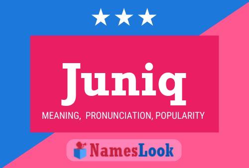 Juniq Name Poster