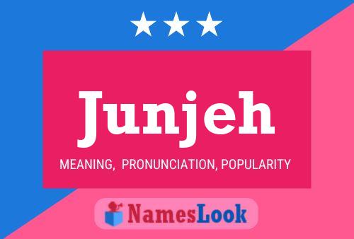 Junjeh Name Poster