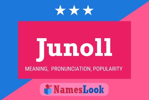 Junoll Name Poster