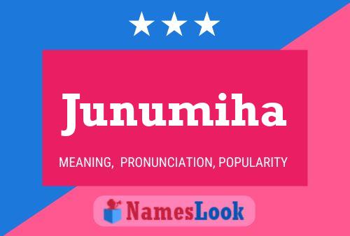 Junumiha Name Poster