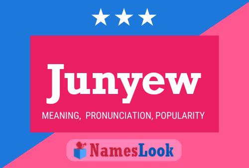 Junyew Name Poster